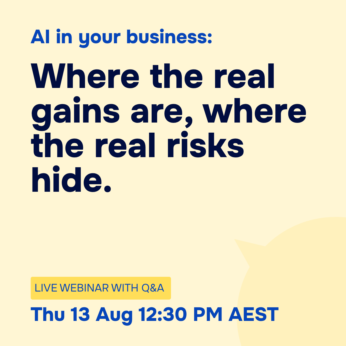 AI in your business: Where the real gains are, where the real risks hide