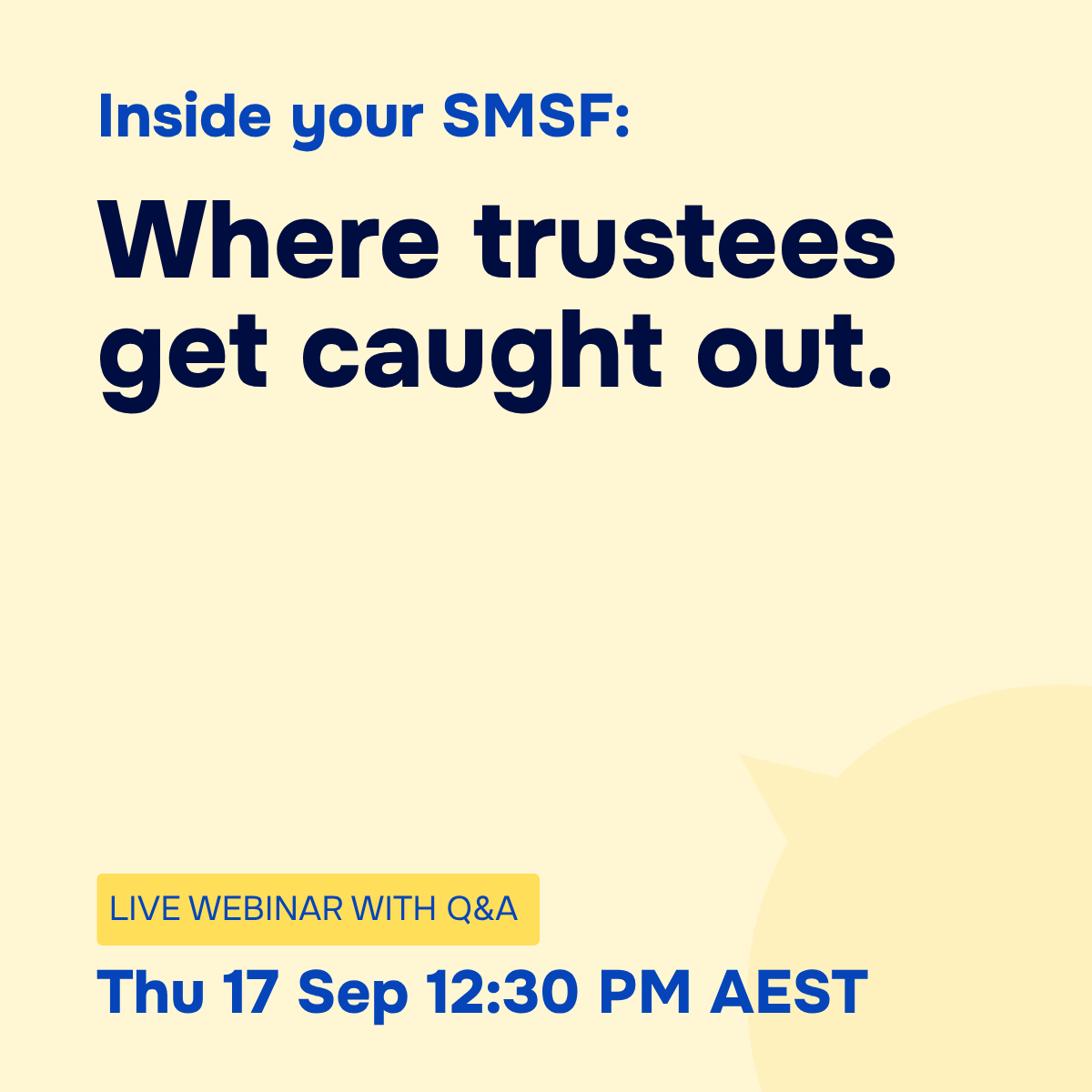 Inside your SMSF: Where trustees get caught out